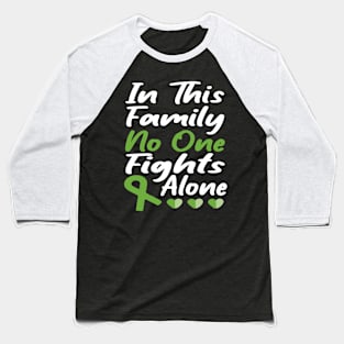 in this family no one fights alone Baseball T-Shirt